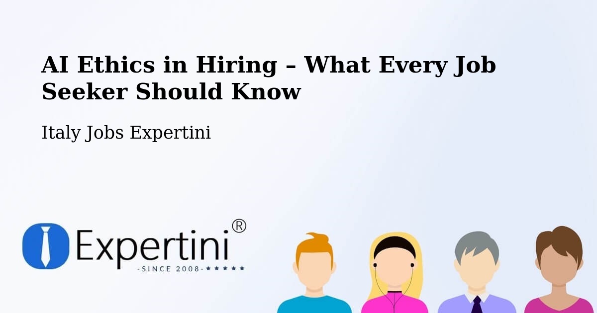 AI Ethics in Recruitment & Hiring – Osimo - Osimo, Italy Jobs Expertini