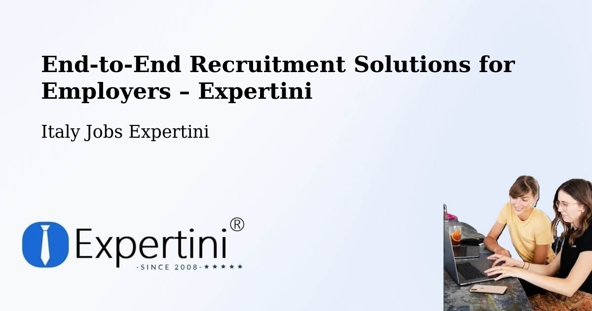 Recruitment Solutions for Employers – Osimo - Osimo, Italy Jobs Expertini