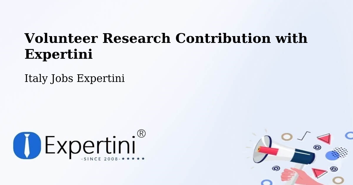 Volunteer Research Contribution Program – Osimo - Italy Jobs Expertini